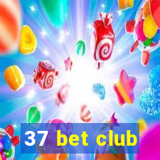 37 bet club